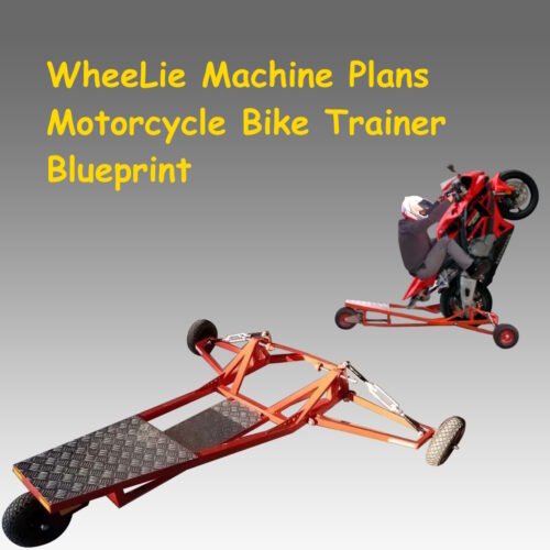 Motorcycle Wheelie Machine Plans PDF - DIY Wheelie Trainer Blueprint - cover